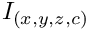 $I_{(x,y,z,c)}$