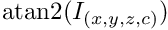 $\mathrm{atan2}(I_{(x,y,z,c)})$