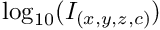 $\mathrm{log}_{10}(I_{(x,y,z,c)})$